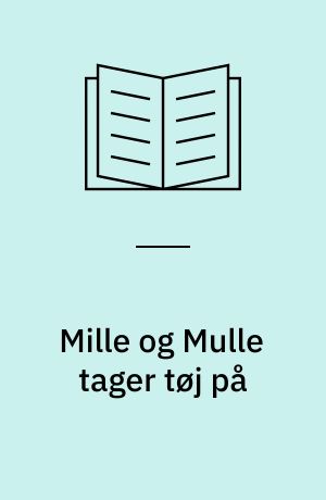 Mille og Mulle tager tøj på