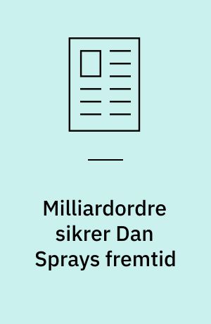 Milliardordre sikrer Dan Sprays fremtid: Rødglødende spraystål størkner i massive sorte tal: Fokus på genbrug