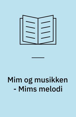 Mim og musikken - Mims melodi