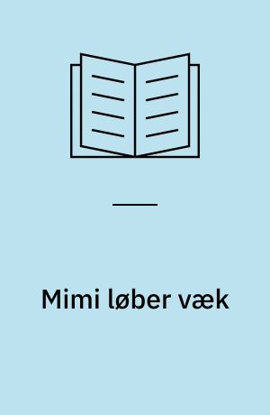 Mimi løber væk