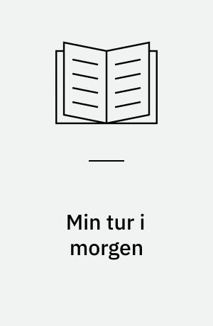 Min tur i morgen