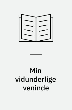 Min vidunderlige veninde