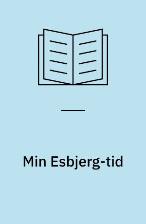 Min Esbjerg-tid
