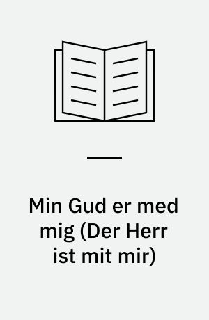 Min Gud er med mig (Der Herr ist mit mir) : kantate for 4-stemmigt blandet kor og strygere med continuo