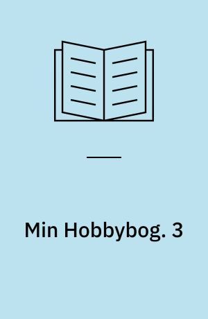Min Hobbybog : Politikens Fritidshaandbog. 3