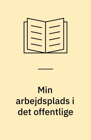 Min arbejdsplads i det offentlige
