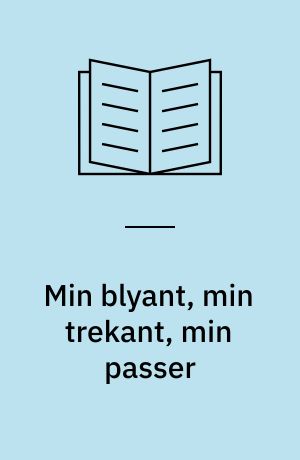 Min blyant, min trekant, min passer