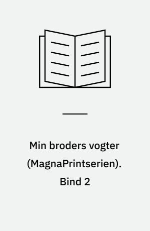 Min broders vogter. Bind 2 (Stor skrift)
