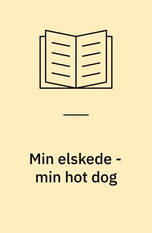 Min elskede - min hot dog