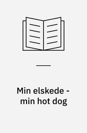 Min elskede - min hot dog