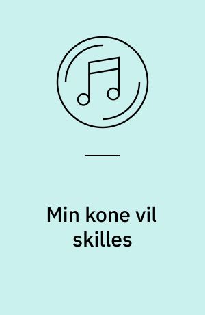 Min kone vil skilles