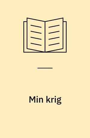 Min krig : en legende om barndom, besættelse og befrielse