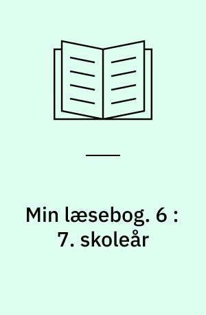 Min læsebog. 6 : 7. skoleår