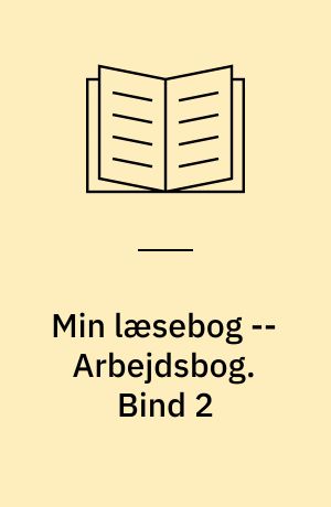 Min læsebog -- Arbejdsbog. Bind 2