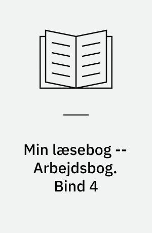 Min læsebog -- Arbejdsbog. Bind 4
