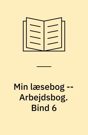 Min læsebog -- Arbejdsbog. Bind 6