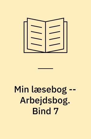 Min læsebog -- Arbejdsbog. Bind 7