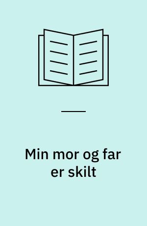Min mor og far er skilt