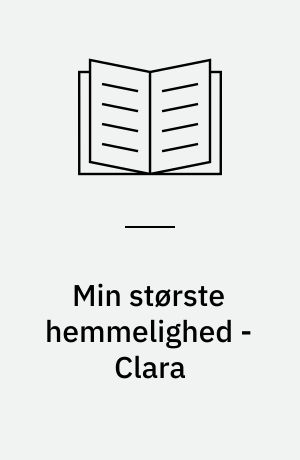 Min største hemmelighed - Clara