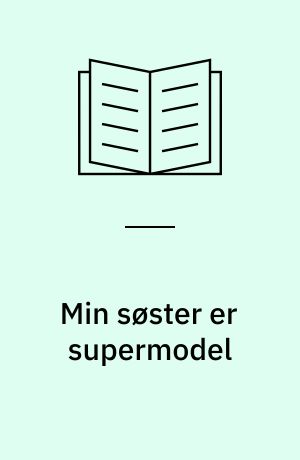 Min søster er supermodel