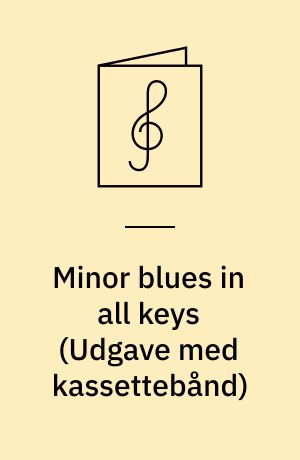 Minor blues in all keys : for all instruments : play-a-long book & recording set