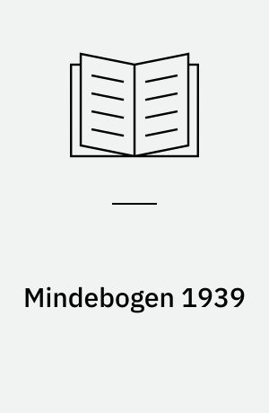 Mindebogen 1939 : Om at samle paa Bøger samt Causeri om mine Bøger og mig selv