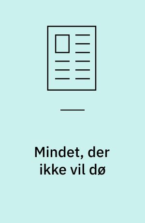 Mindet, der ikke vil dø