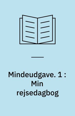 Mindeudgave. 1 : Min rejsedagbog : Grønland langs Polhavet