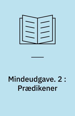 Mindeudgave. 2 : Prædikener