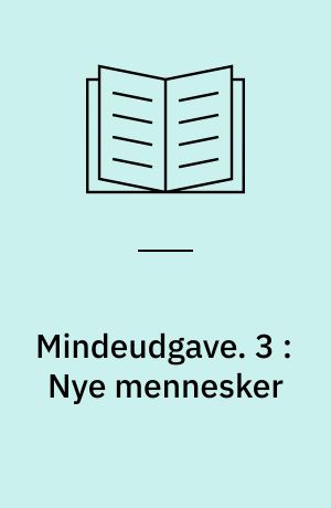 Mindeudgave. 3 : Nye mennesker : Foran dagens øje : Under nordenvindens svøbe : Myter og sagn fra Grønland