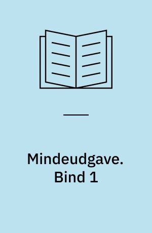 Mindeudgave. Bind 1