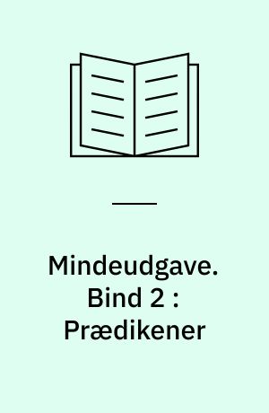 Mindeudgave. Bind 2 : Prædikener