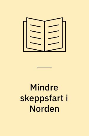 Mindre skeppsfart i Norden : föredrag vid NKTF-konferensen den 24-27 april 1978 i Reykjavik