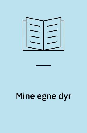 Mine egne dyr : emnehæfte