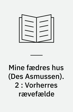 Mine fædres hus. 2 : Vorherres rævefælde