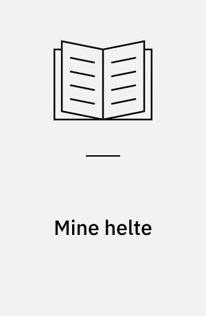 Mine helte : erindringer