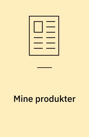Mine produkter
