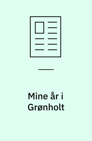 Mine år i Grønholt