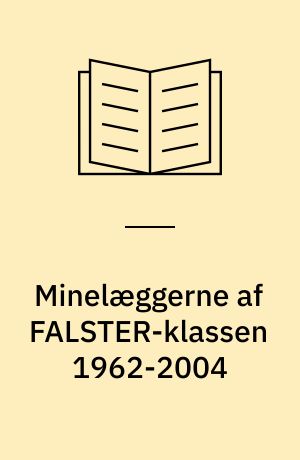 Minelæggerne af FALSTER-klassen 1962-2004