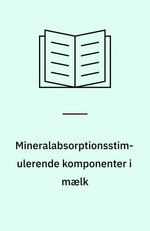 Mineralabsorptionsstimulerende komponenter i mælk