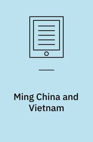 Ming China and Vietnam : negotiating borders in early modern Asia