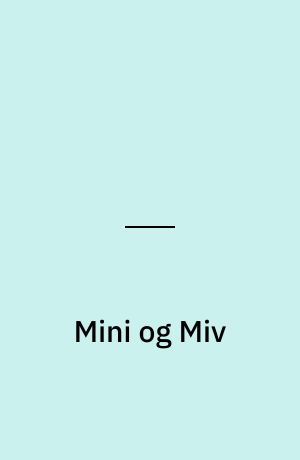 Mini og Miv