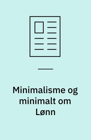 Minimalisme og minimalt om Lønn