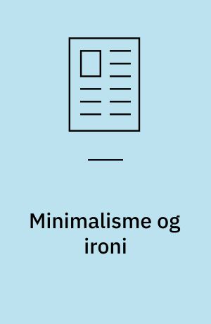 Minimalisme og ironi : - om Christina Hesselholdts Det Skjulte