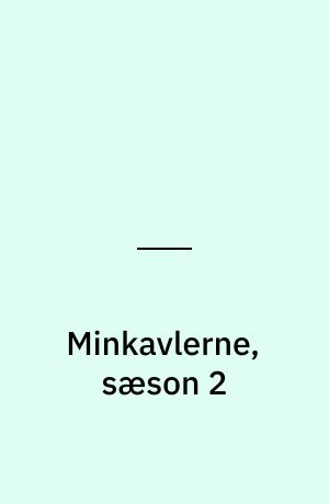 Minkavlerne, sæson 2