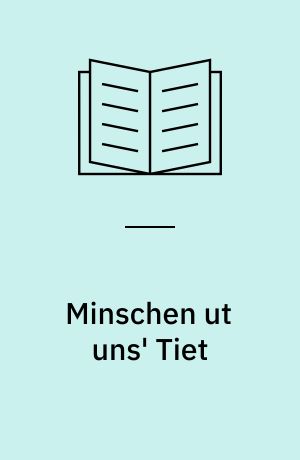 Minschen ut uns' Tiet