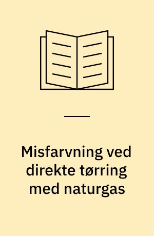 Misfarvning ved direkte tørring med naturgas