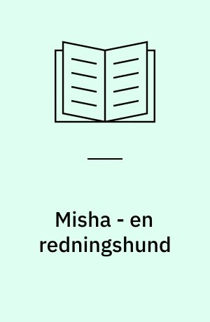 Misha - en redningshund