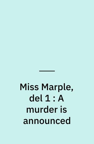 Miss Marple, del 1 : A murder is announced