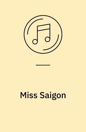 Miss Saigon : 12 tracks from the musical
